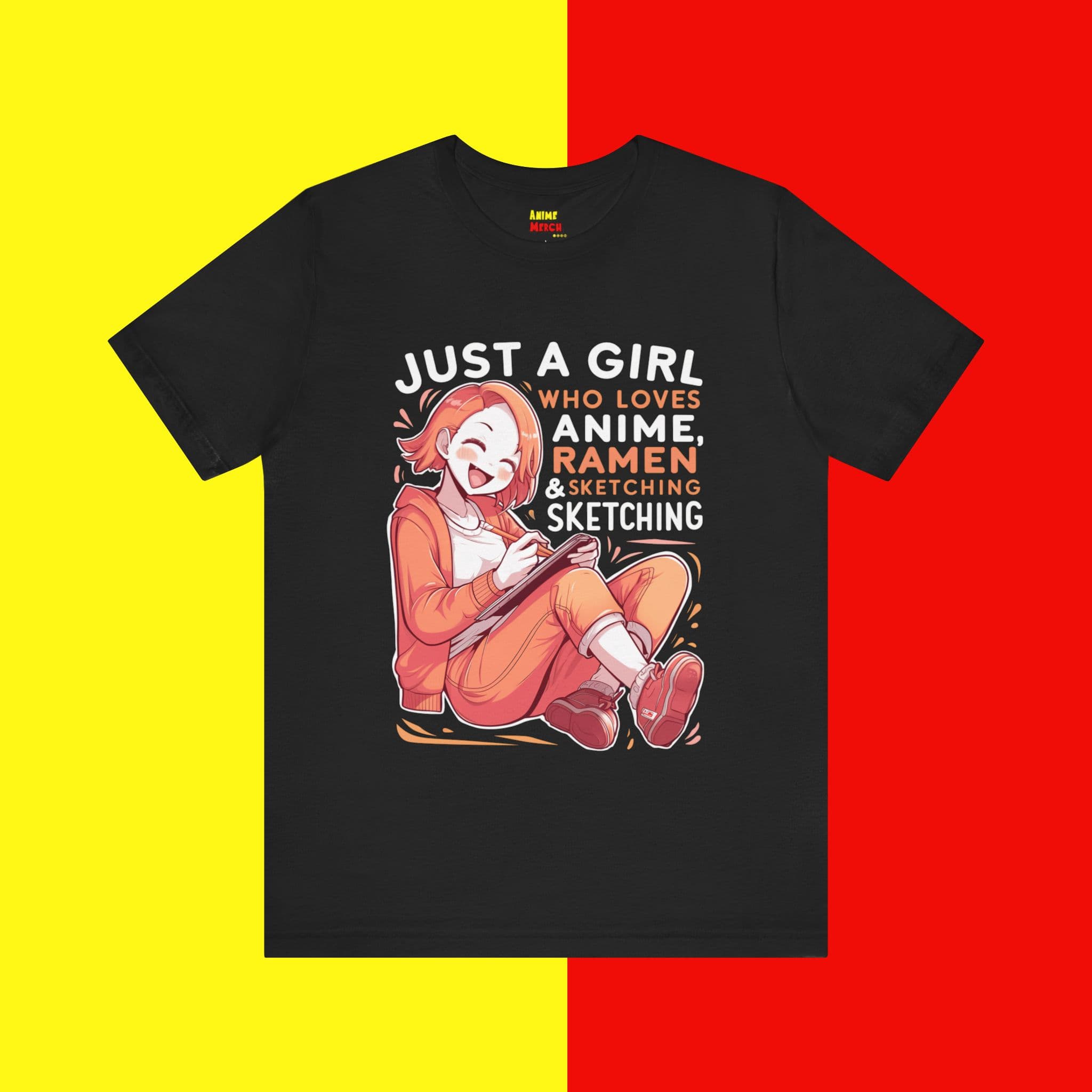 Just A Girl Who Loves Anime, Ramen & Sketching - Anime Tee Design 2