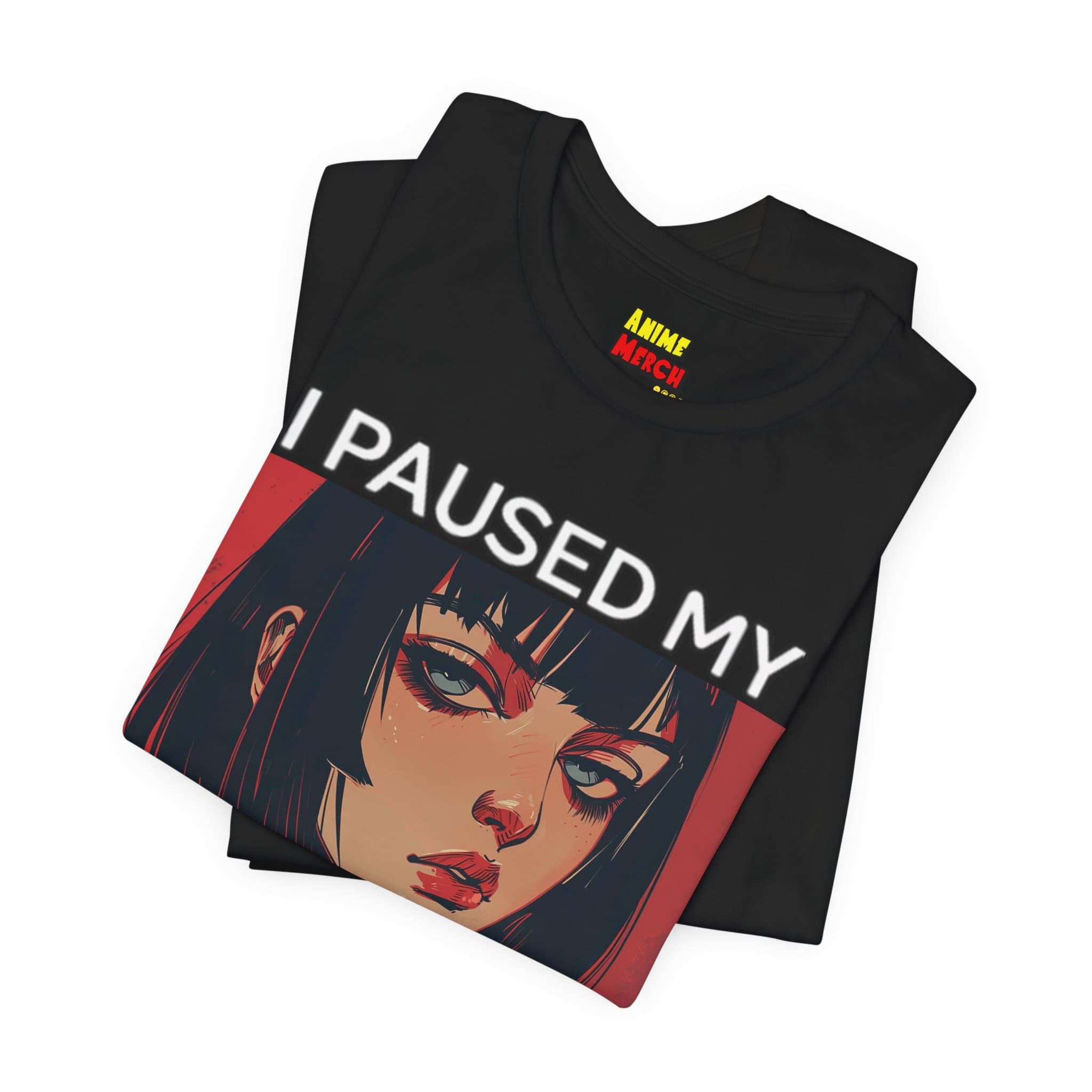 I Paused My Anime To Be Here Anime Fan T-Shirt — detail 2