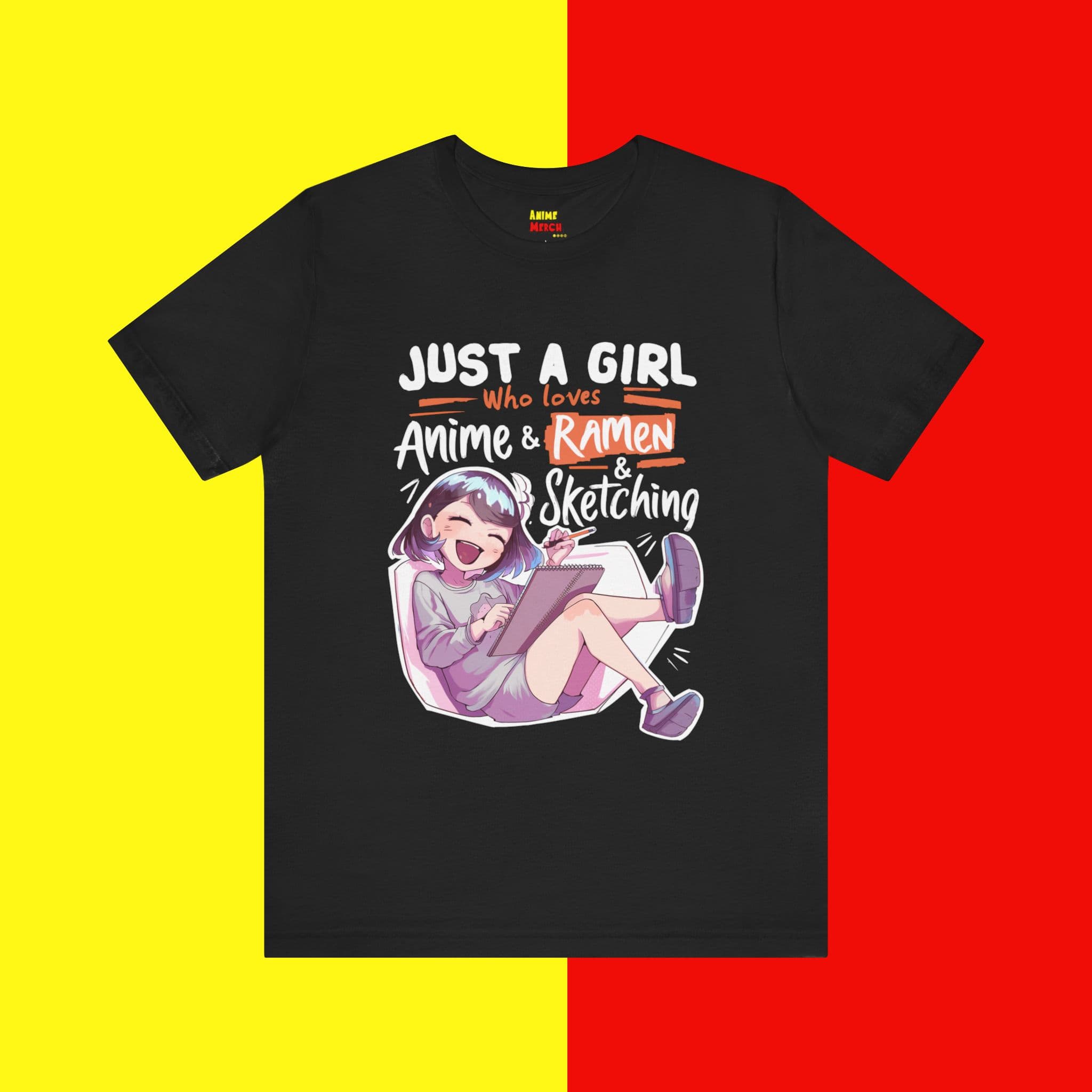 Just A Girl Who Loves Anime, Ramen & Sketching - Anime Tee, Ramen Enthusiast Shirt, Sketch Artist Gear