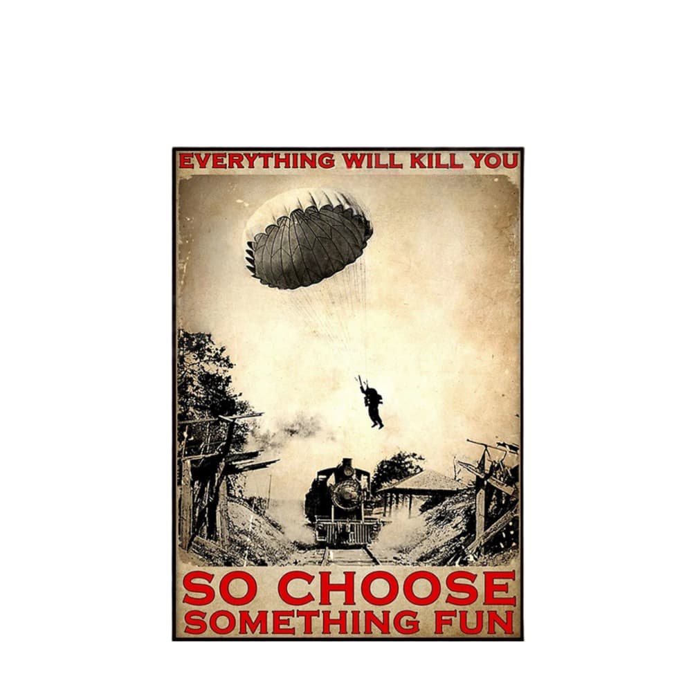 Anime Tin Signs Vintage Everything Will Kill You Choose Something Fun Poster Wall Art