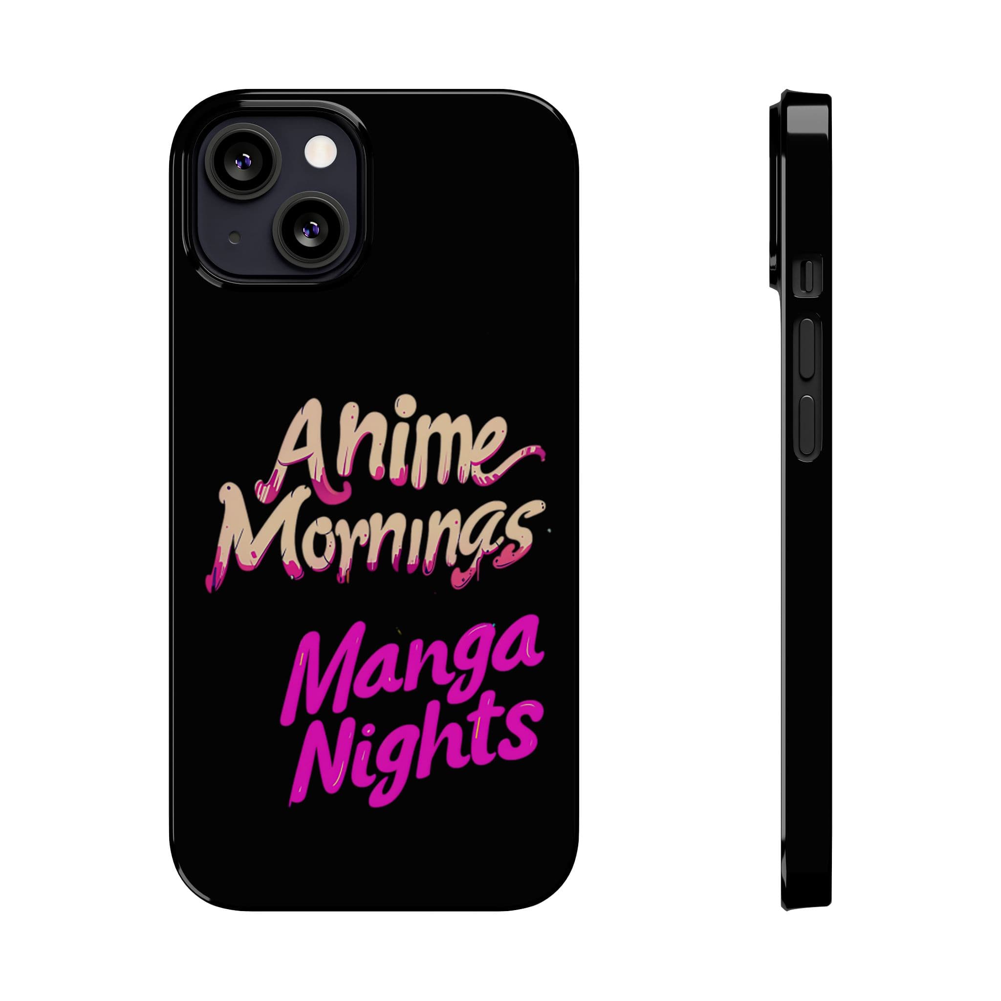 Anime iPhone Case - Anime Mornings, Manga Nights Phone Case for iPhone - Otaku Essentials, Anime Merch, Manga Fan Accessory